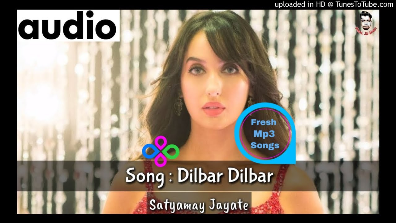 dilbar songs download